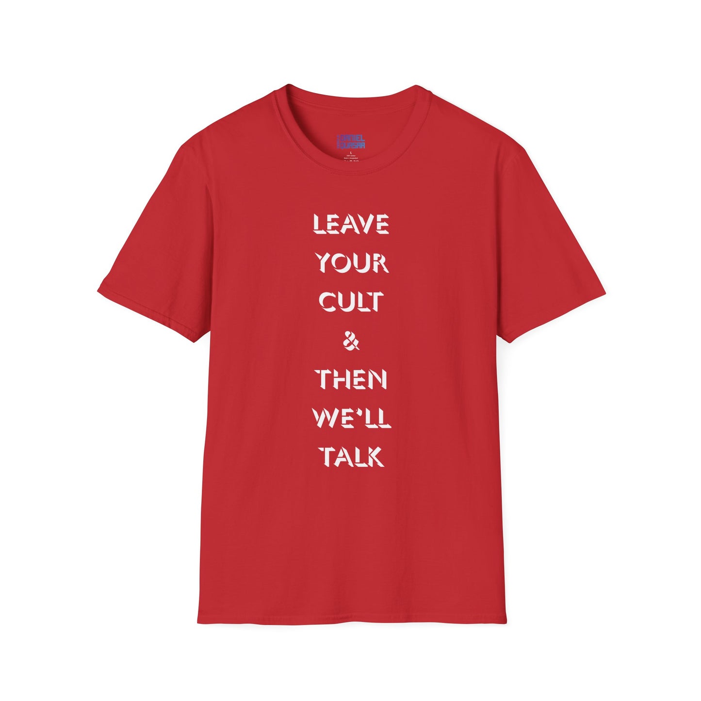 Leave Your Cult & Then We'll Talk | Unisex Shirt