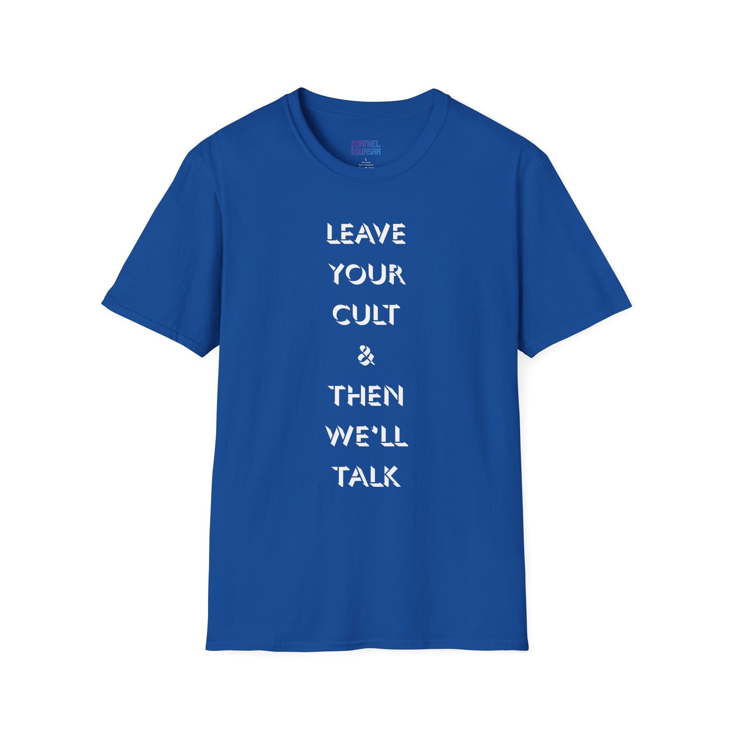 Leave Your Cult & Then We'll Talk | Unisex Shirt