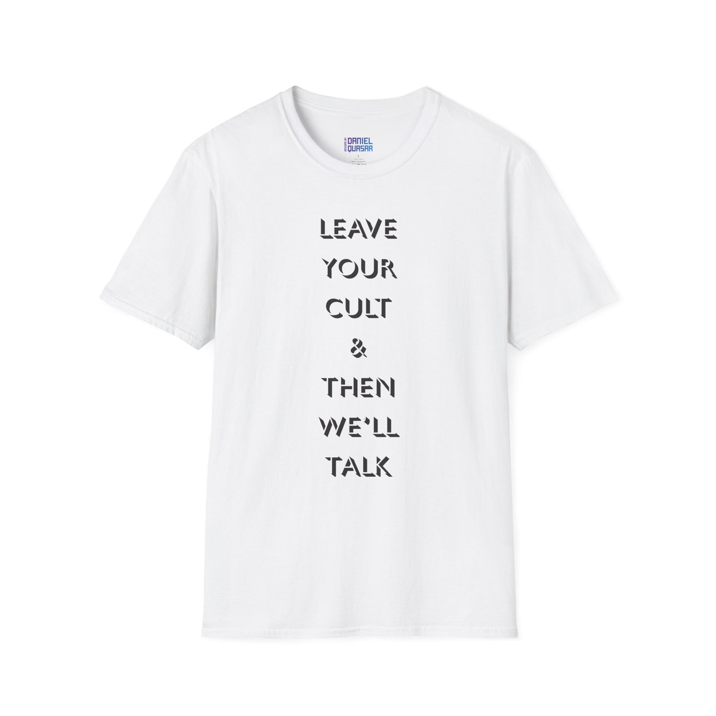 Leave Your Cult & Then We'll Talk | Unisex Shirt