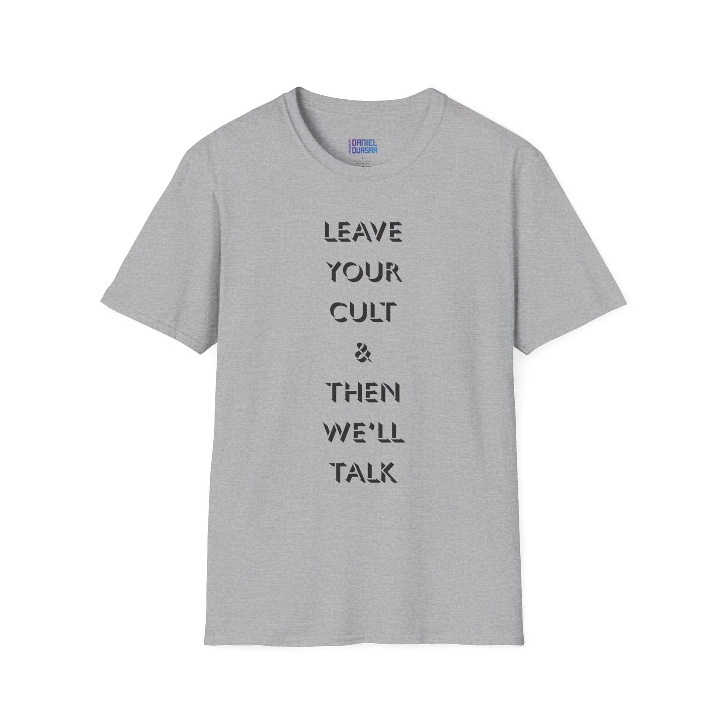 Leave Your Cult & Then We'll Talk | Unisex Shirt