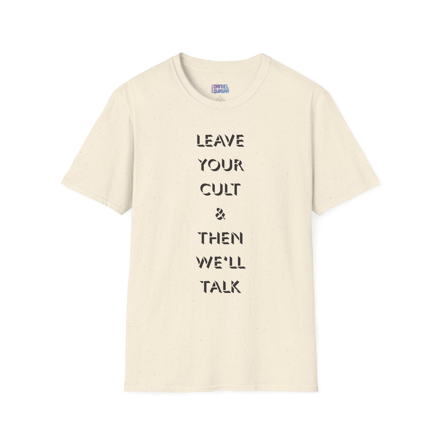 Leave Your Cult & Then We'll Talk | Unisex Shirt
