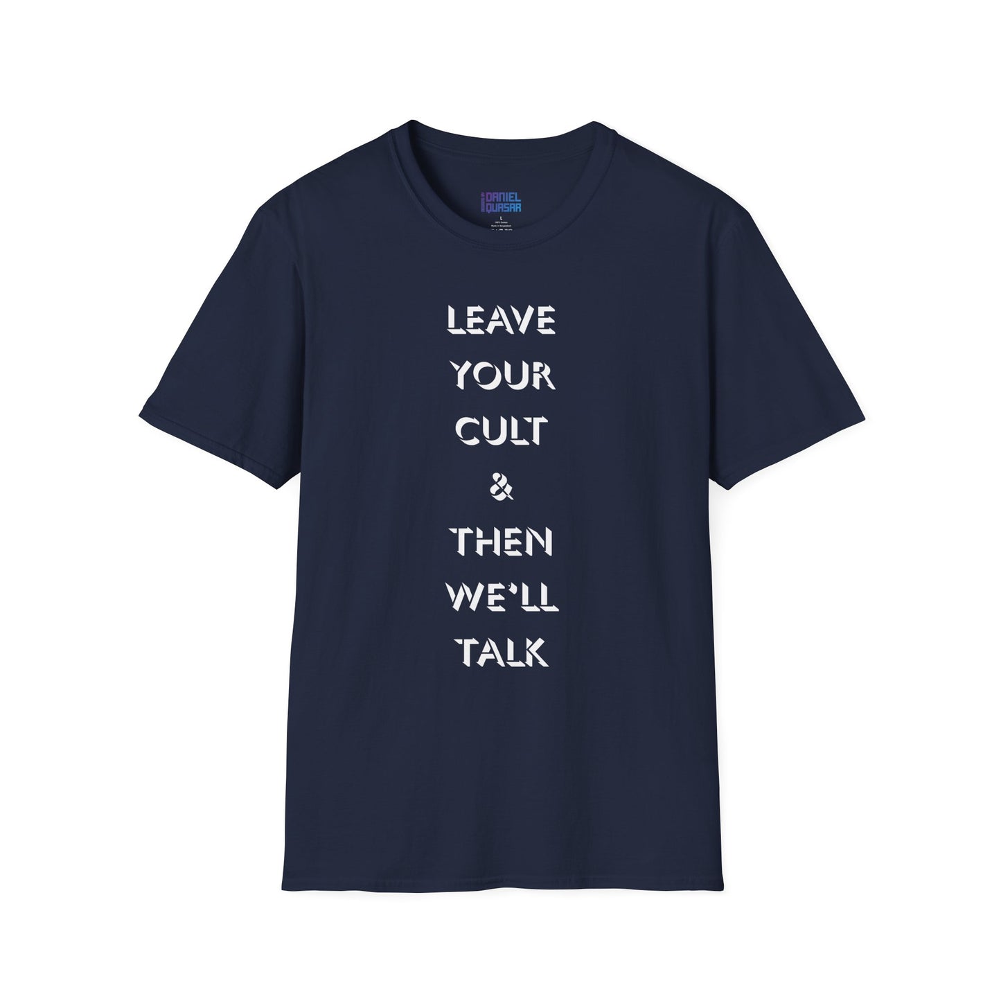 Leave Your Cult & Then We'll Talk | Unisex Shirt