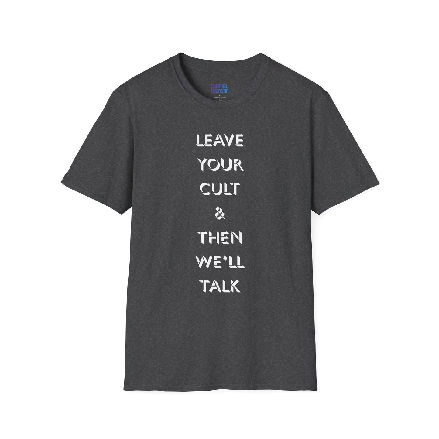 Leave Your Cult & Then We'll Talk | Unisex Shirt