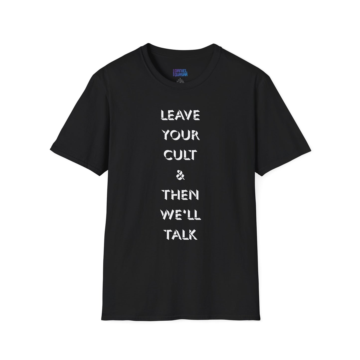 Leave Your Cult & Then We'll Talk | Unisex Shirt