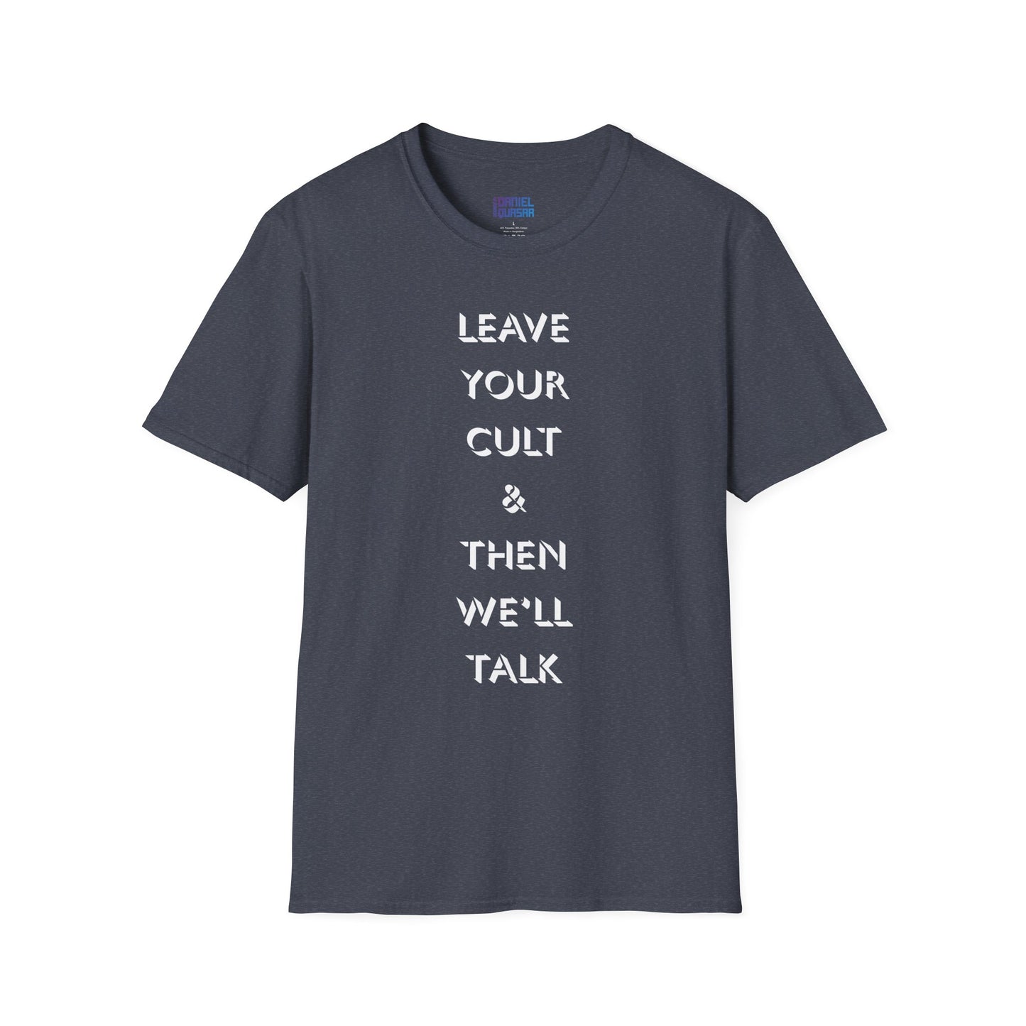 Leave Your Cult & Then We'll Talk | Unisex Shirt